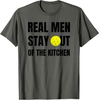 Mens Funny Real Men Stay Out of the Kitchen Pickleball T-Shirt