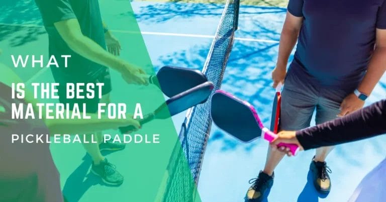 What is The Best Material For a Pickleball Paddle