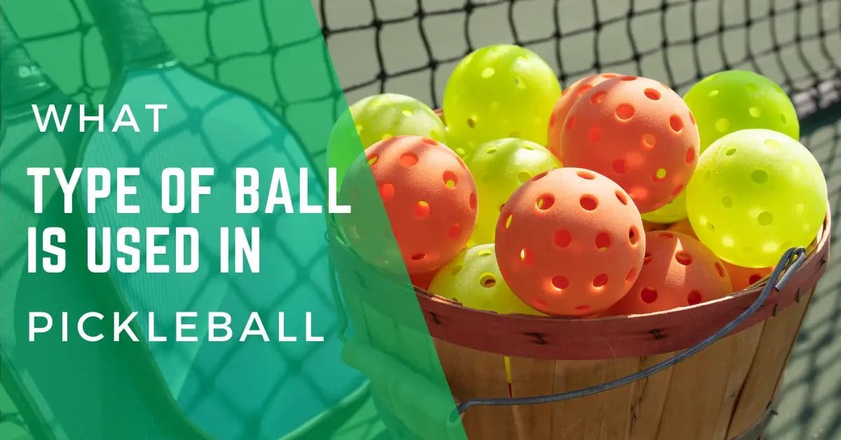 what type of ball is used in pickleball